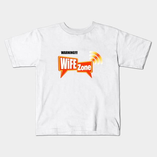 Wifi zone - Wife Joke Kids T-Shirt by MIMOgoShopping
